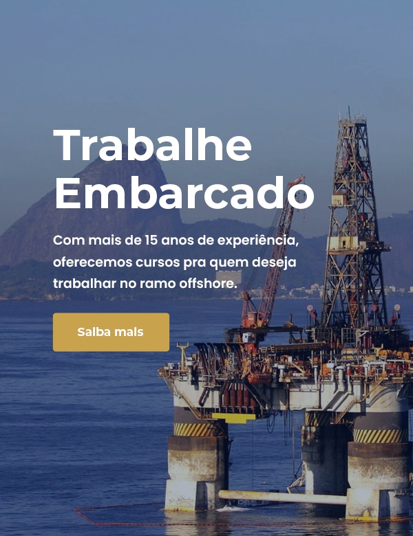 Trabalhe embarcado em plataformas de Petróleo - Curso de CBSP (Salvatagem)